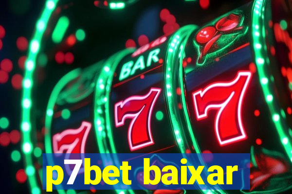 p7bet baixar